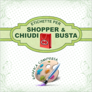 Etichette per Shopper e Chiudi Busta